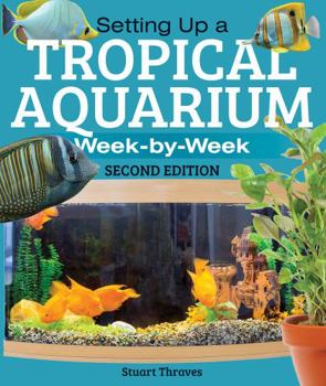 Paperback Setting Up a Tropical Aquarium: Week by Week Book