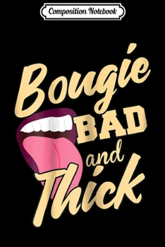 Paperback Composition Notebook: Womens Bougie bad thick Journal/Notebook Blank Lined Ruled 6x9 100 Pages Book