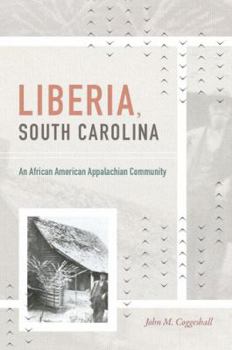 Paperback Liberia, South Carolina: An African American Appalachian Community Book