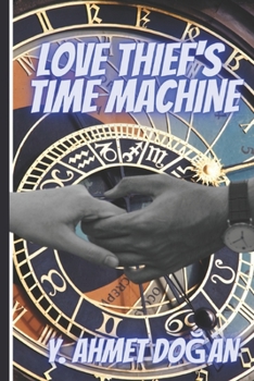 Paperback Love Thief's Time Machine Book