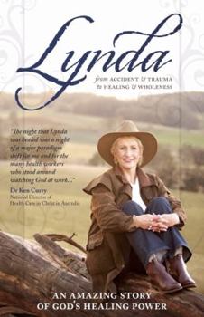 Paperback Lynda: From Accident & Trauma to Healing & Wholeness by Lynda Scott (2010-11-19) Book