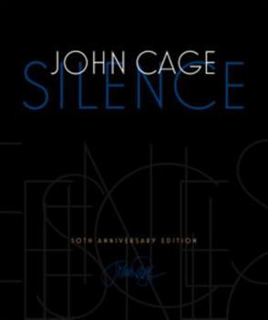 Silence: Lectures and Writings