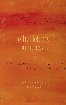 Paperback Why I left my Hometown Book