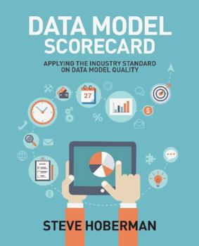 Paperback Data Model Scorecard: Applying the Industry Standard on Data Model Quality Book