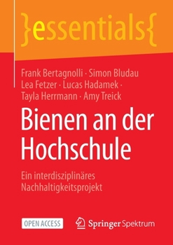 Paperback Bienen an Der Hochschule: Ein Interdisziplinäres Nachhaltigkeitsprojekt [German] Book