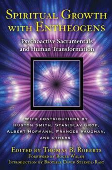 Paperback Spiritual Growth with Entheogens: Psychoactive Sacramentals and Human Transformation Book