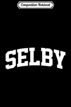 Composition Notebook: Selby Vintage Sports Team College Arch  Journal/Notebook Blank Lined Ruled 6x9 100 Pages