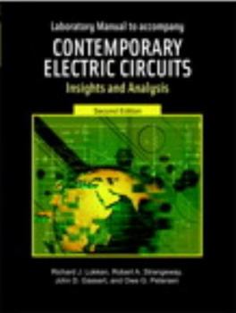 Laboratory Manual to Accompany Contemporary Electric Circuits: Insights and Analysis