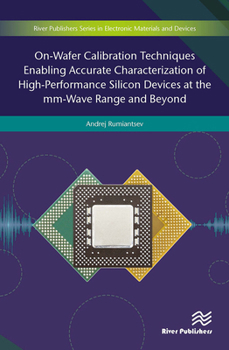 Paperback On-Wafer Calibration Techniques Enabling Accurate Characterization of High-Performance Silicon Devices at the MM-Wave Range and Beyond Book