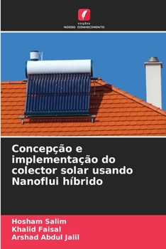Paperback Concepção e implementação do colector solar usando Nanoflui híbrido [Portuguese] Book