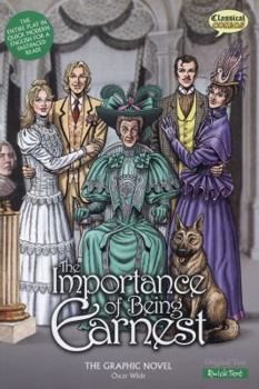 Paperback The Importance of Being Earnest the Graphic Novel: Quick Text. Oscar Wilde Book