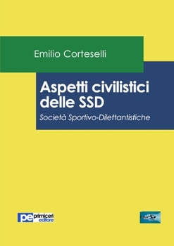 Paperback Aspetti civilistici delle SSD. Società Sportivo-Dilettantistiche [Italian] Book