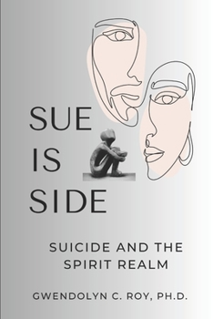 Sue Is Side: Suicide and the Spirit Realm