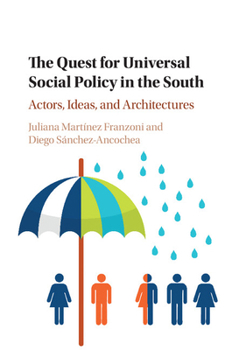 Paperback The Quest for Universal Social Policy in the South: Actors, Ideas and Architectures Book