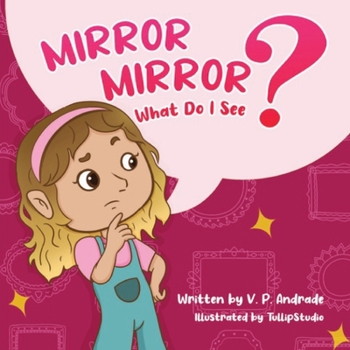 Paperback Mirror, Mirror, What Do I See? Book