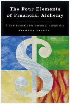 Paperback The Four Elements of Financial Alchemy: A New Formula for Personal Prosperity Book