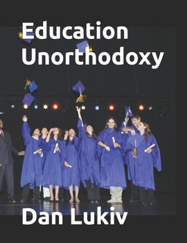 Paperback Education Unorthodoxy Book