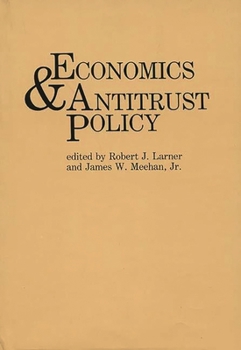 Hardcover Economics and Antitrust Policy Book