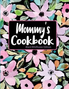 Paperback Mommy's Cookbook Black Wildflower Edition Book