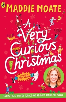 Paperback A Very Curious Christmas: Festive Facts, Winter Science and Holidays Around the World Book