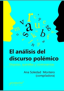 Paperback El análisis del discurso polémico: Disputas, querellas y controversias [Spanish] Book