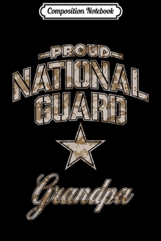 Composition Notebook: National Guard Grandpa for Men (Camo) Journal/Notebook Blank Lined Ruled 6x9 100 Pages