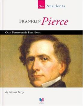 Library Binding Franklin Pierce: Our Fourteenth President [Large Print] Book