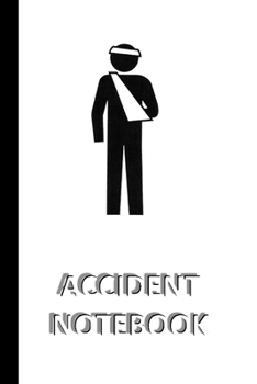 Paperback ACCIDENT NOTEBOOK [ruled Notebook/Journal/Diary to write in, 60 sheets, Medium Size (A5) 6x9 inches]: Notebook to register important incidents e.g. ac Book