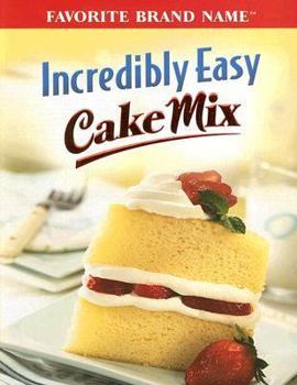 Spiral-bound Incredibly Easy Cake Mix Book