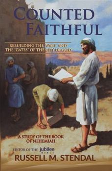 Paperback Counted Faithful: Rebuilding the “Wall” and the “Gates” of the City of God Book