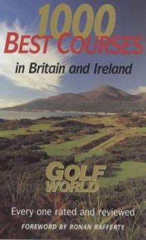 Paperback Golf World's 1000 Best Golf Courses of Britain and Ireland Book