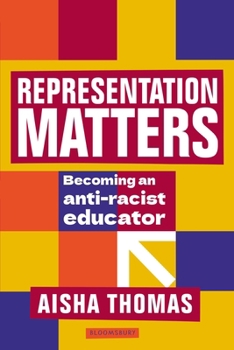 Paperback Representation Matters: Becoming an anti-racist educator Book