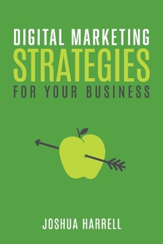 Paperback Digital Marketing Strategies for Your Business Book