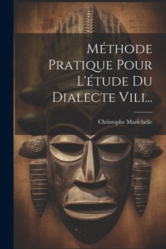 Paperback Méthode Pratique Pour L'étude Du Dialecte Vili... [French] Book