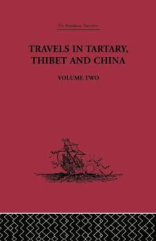 Paperback Travels in Tartary Thibet and China, Volume Two: 1844-1846 Book