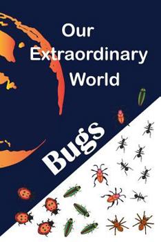 Paperback Our Extraordinary World: Bugs Book