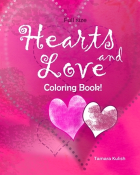 Paperback Hearts and Love Coloring Book: Full size for fun and relaxation! Book