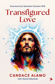 Paperback Transfigured Love: Exploring the Heart of God in the Transfiguration Book
