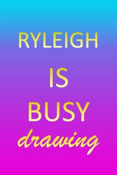 Ryleigh: Sketchbook - Blank Creative Sketching Pad - Sketch Book Paper - Im Very Busy Pink Purple Gold Personalized Custom Firs