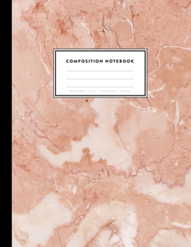 Composition Notebook - White Marble, 8. 5 X 11, College Ruled, 100 Pages : Beautiful Rose Pink Marble