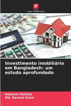 Investimento imobiliário em Bangladesh: um estudo aprofundado (Portuguese Edition)