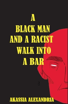 Paperback Black Man and a Racist Walk into a Bar Book