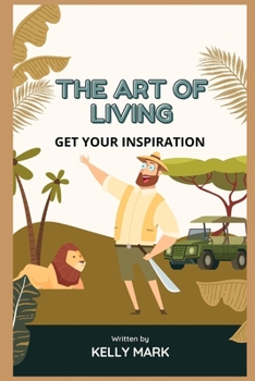 Paperback The Art of Living: Inspiration Book