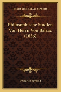 Paperback Philosophische Studien Von Herrn Von Balzac (1836) [German] Book