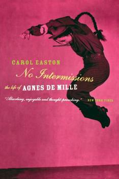 Paperback No Intermissions: The Life of Agnes de Mille Book
