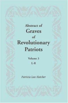 Paperback Abstract of Graves of Revolutionary Patriots: Volume 3, L-R Book
