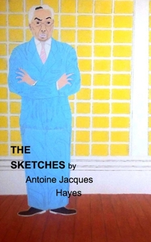 Paperback The Sketches 2023 by Antoine Jacques Hayes Book