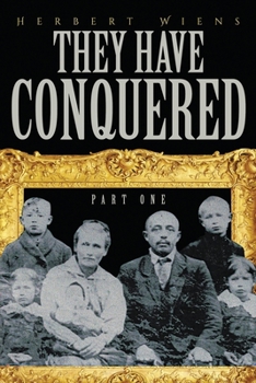 Paperback They Have Conquered Part One Book