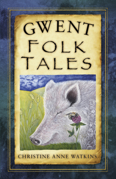 Gwent Folk Tales - Book  of the Folk Tales