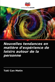 Paperback Nouvelles tendances en matière d'expérience de loisirs autour de la personne [French] Book